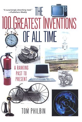 The 100 Greatest Inventions Of All Time: A Ranking Past and